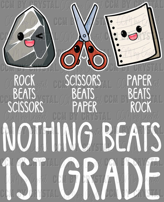 Nothing Beats 1st Grade Rock Paper Scissors Ready to Press Transfer DTF Transfer