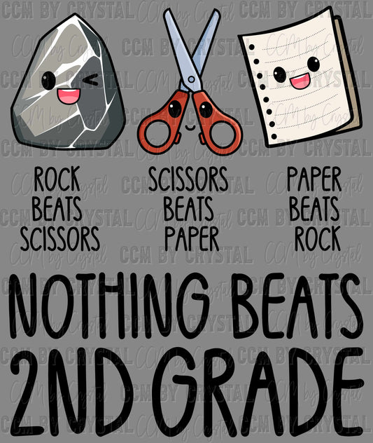 Nothing Beats 2nd Grade Rock Paper Scissors Ready to Press Transfer DTF Transfer Sublimation Transfer