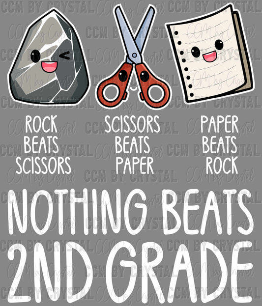 Nothing Beats 2nd Grade Rock Paper Scissors Ready to Press Transfer DTF Transfer