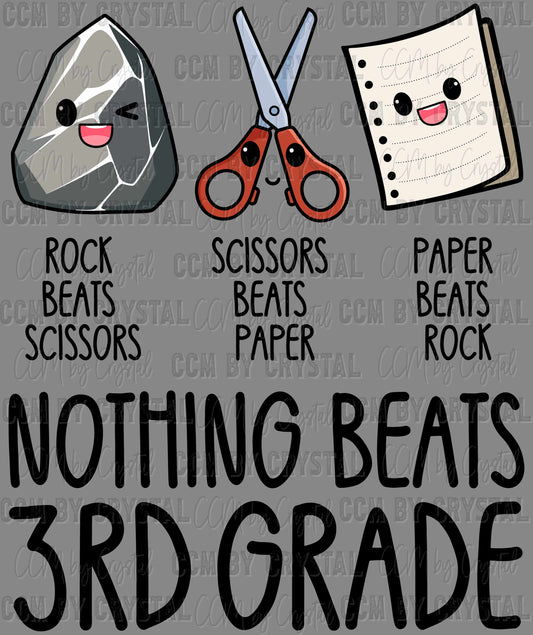 Nothing Beats 3rd Grade Rock Paper Scissors Ready to Press Transfer DTF Transfer Sublimation Transfer