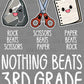 Nothing Beats 3rd Grade Rock Paper Scissors Ready to Press Transfer DTF Transfer