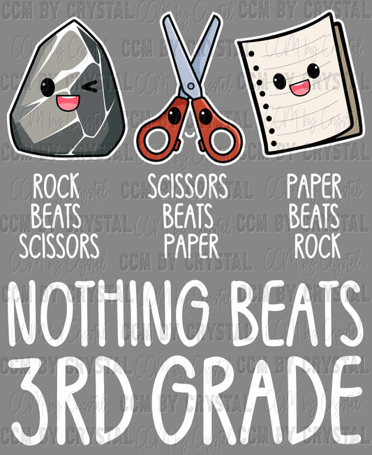 Nothing Beats 3rd Grade Rock Paper Scissors Ready to Press Transfer DTF Transfer