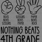 Nothing Beats 4th Grade Rock Paper Scissors Ready to Press Transfer DTF Transfer Sublimation Transfer