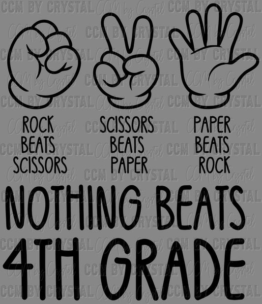 Nothing Beats 4th Grade Rock Paper Scissors Ready to Press Transfer DTF Transfer Sublimation Transfer
