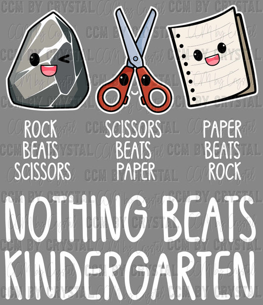 Nothing Beats Kindergarten Rock Paper Scissors Ready to Press Transfer DTF Transfer