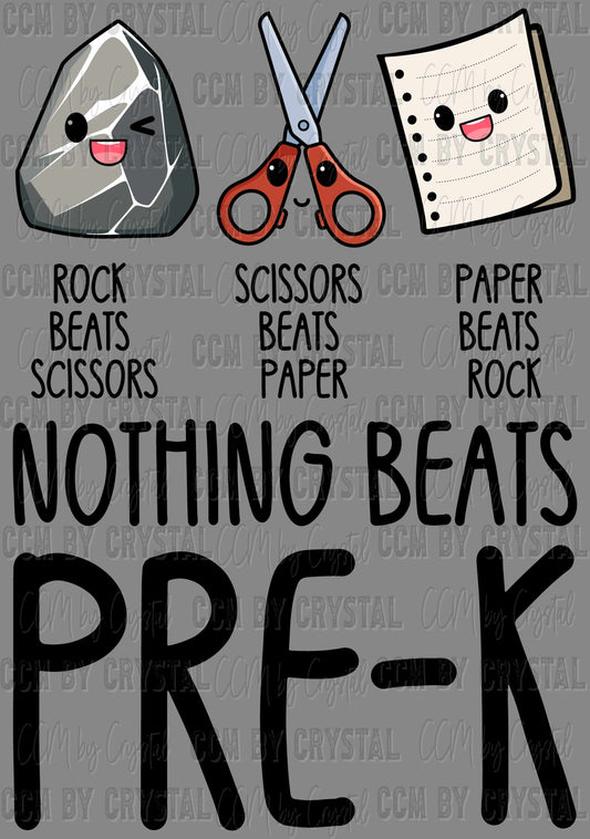 Nothing Beats Pre-K Rock Paper Scissors Ready to Press Transfer DTF Transfer Sublimation Transfer