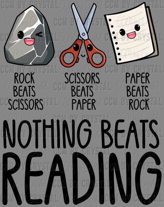 Nothing Beats Reading Rock Paper Scissors Ready to Press Transfer DTF Transfer Sublimation Transfer