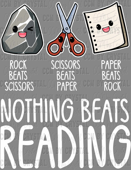 Nothing Beats Reading Rock Paper Scissors Ready to Press Transfer DTF Transfer
