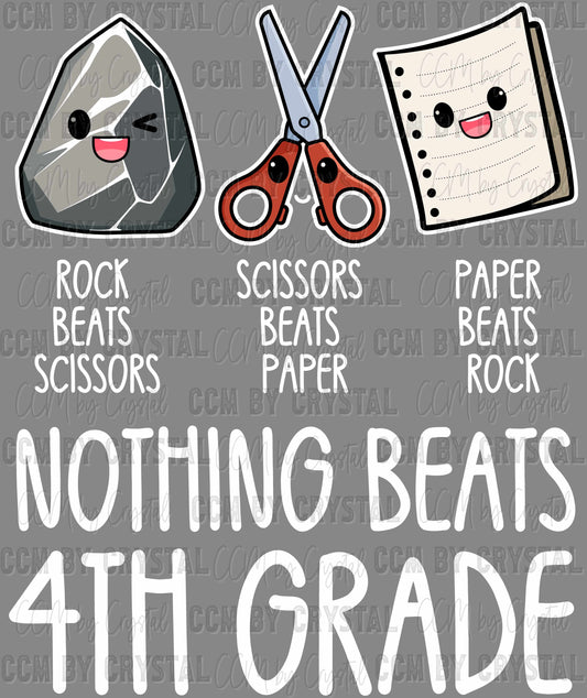 Nothing Beats 4th Grade Rock Paper Scissors Ready to Press Transfer DTF Transfer
