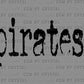 Pirates Ready to Press Transfer DTF Transfer Sublimation Transfer