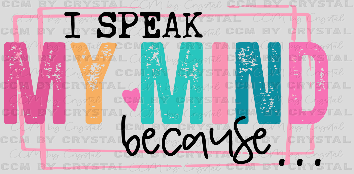 I Speak My Mind Because... Black Ready to Press Transfer