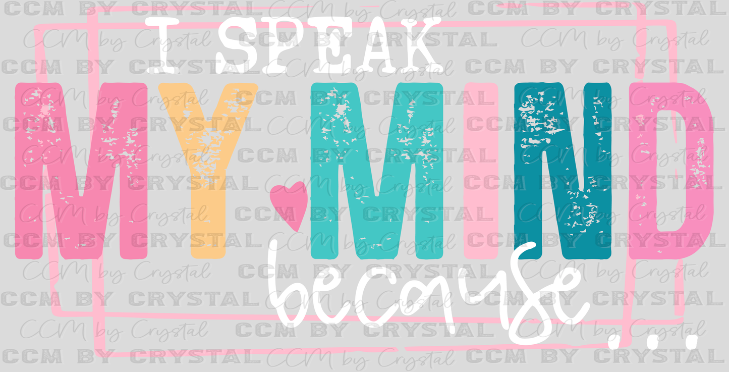 I Speak My Mind Because... White Ready to Press Transfer