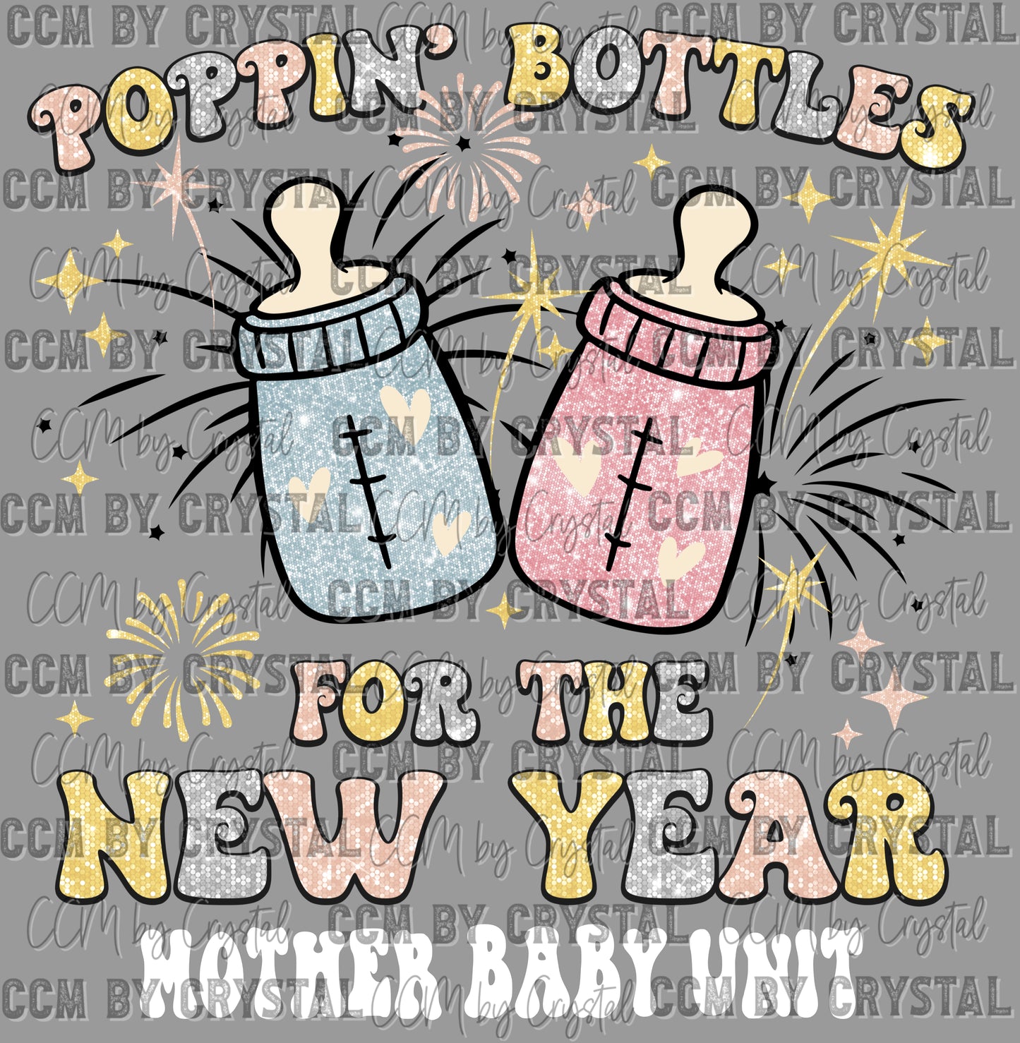 Poppin Bottles New Year Mother Baby Unit Ready to Press Transfer DTF Transfer