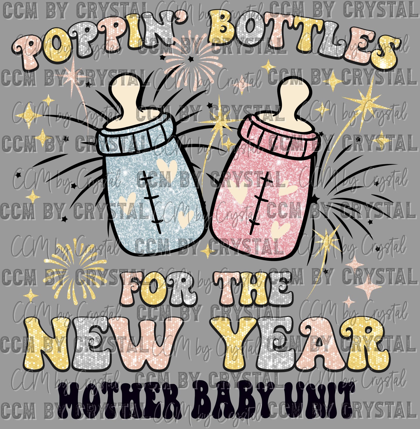 Poppin Bottles New Year Mother Baby Unit Ready to Press Transfer DTF Transfer Sublimation Transfer