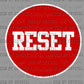 12 Reset Button UV DTF Transfer Sticker Ready to Apply