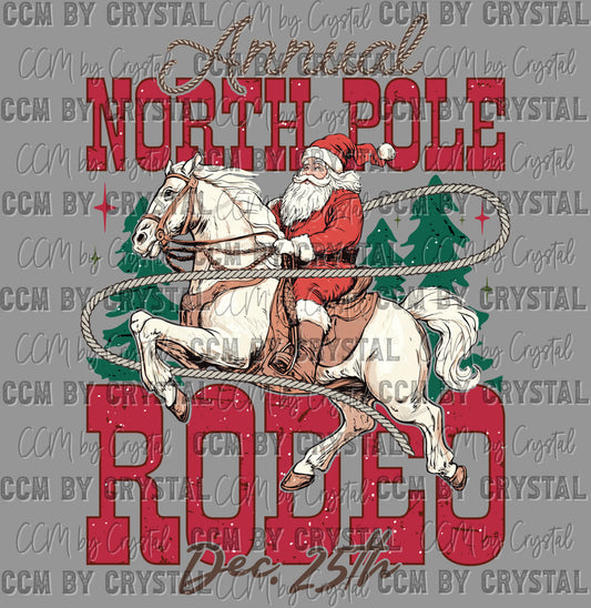 Annual North Pole Rodeo Dec. 25th Santa Western Christmas Ready to Press Transfer DTF Transfer Sublimation Transfer