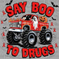 Say Boo to Drugs Ghost Halloween Monster Truck Red Ribbon Week Ready to Press Transfer DTF Transfer Sublimation Transfer
