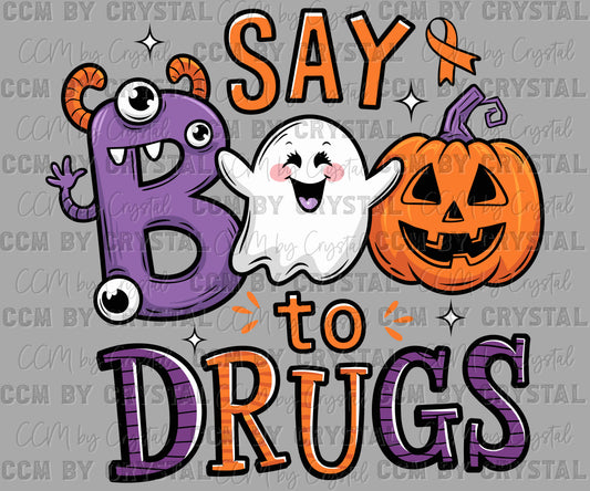 Say Boo to Drugs Ghost Halloween Ready to Press Transfer DTF Transfer Sublimation Transfer
