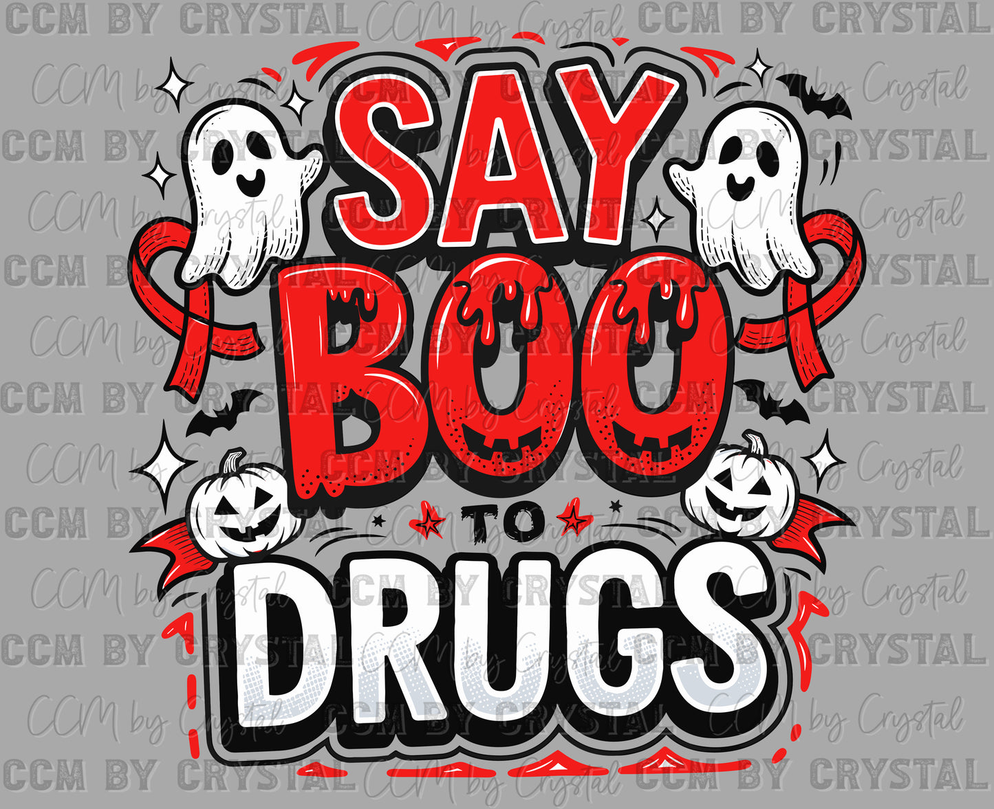 Say Boo to Drugs Red Ribbon Week Ghost Halloween Ready to Press Transfer DTF Transfer Sublimation Transfer