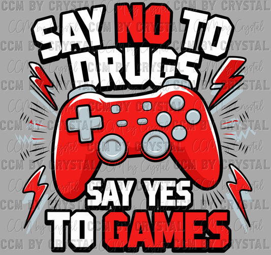 Say No to Drugs Say Yes to Games Red Ribbon Week Game Controller Ready to Press Transfer DTF Transfer Sublimation Transfer