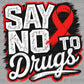 Say No to Drugs Red Ribbon Week Ready to Press Transfer DTF Transfer Sublimation Transfer