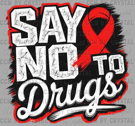 Say No to Drugs Red Ribbon Week Ready to Press Transfer DTF Transfer Sublimation Transfer