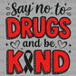 Say No to Drugs and Be Kind Red Ribbon Week Ready to Press Transfer DTF Transfer Sublimation Transfer