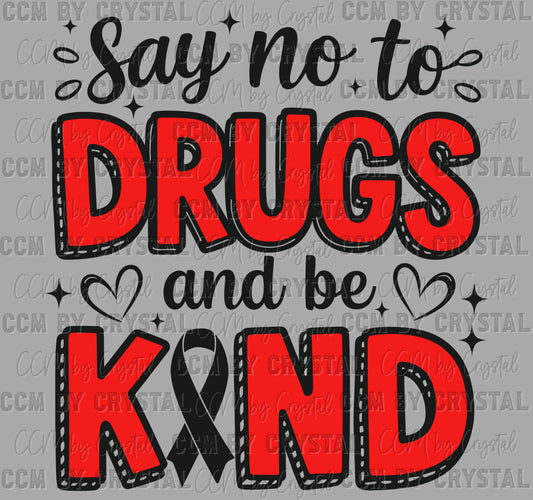 Say No to Drugs and Be Kind Red Ribbon Week Ready to Press Transfer DTF Transfer Sublimation Transfer