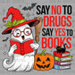 Say No to Drugs Say Yes to Books Red Ribbon Week Ghost Halloween Ready to Press Transfer DTF Transfer Sublimation Transfer