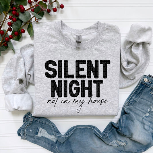 Silent Night Not in My House Ready to Press Transfer DTF Transfer Sublimation Transfer