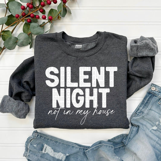 Silent Night Not in My House Ready to Press Transfer DTF Transfer Sublimation Transfer