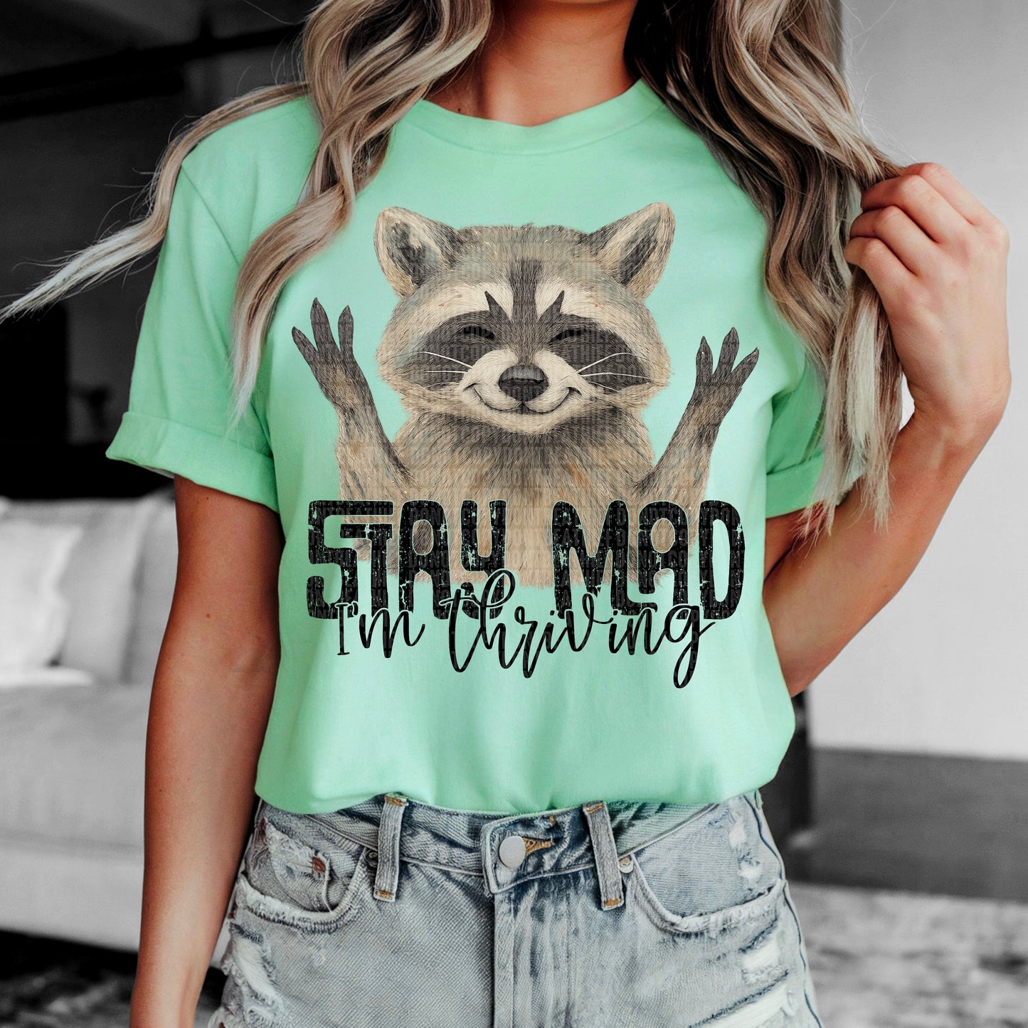 Stay Mad I'm Thriving Raccoon Ready to Press Transfer DTF Transfer Sublimation Transfer