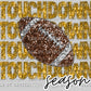 Touchdown Season Football Faux Embroidery Faux Sequins Ready to Press Transfer