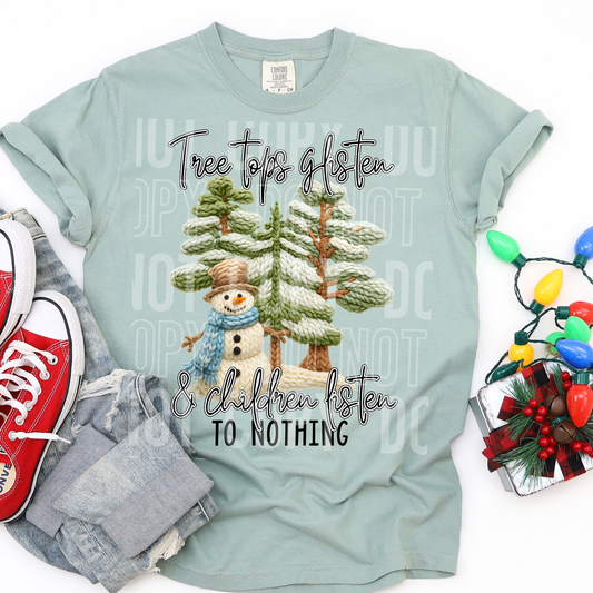 Tree Tops Glisten Children Don't Listen Fake Faux Yarn Christmas Ready to Press Transfer Instant Peel DTF Transfer