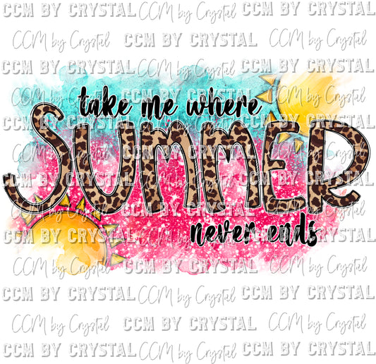 Take Me Where Summer Never Ends Print Ready to Press Transfer
