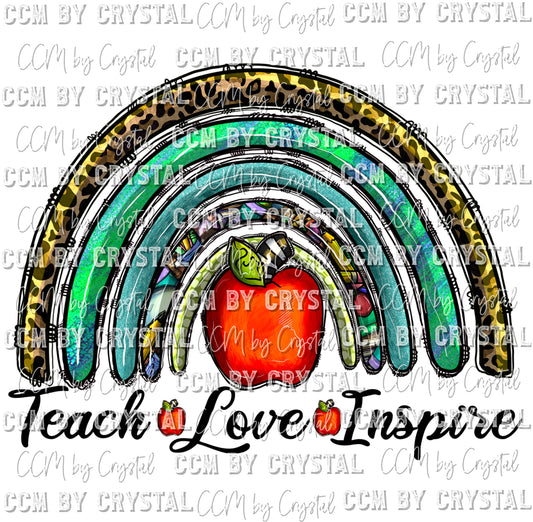 Teach Love Inspire Rainbow Ready to Press Transfer