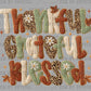 Thankful Grateful Blessed Fall Thanksgiving Faux Yarn Ready to Press Transfer DTF Transfer Sublimation Transfer