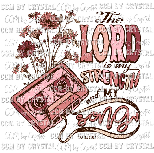 The Lord is My Strength and My Song Ready to Press Transfer