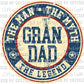 The Man The Myth The Legend Grandad Print Ready to Press Transfer