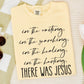 There was Jesus Easter Ready to Press Instant Peel DTF Transfers Sublimation Transfers