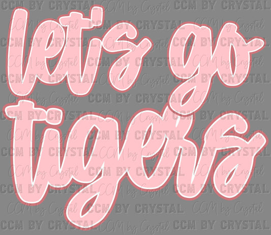 Let's Go Tigers Pink Sports Mascot Ready to Press Transfer DTF Transfer Sublimation Transfer