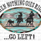 When Nothing Goes Right Go Left Team Roping Ready to Press Transfer