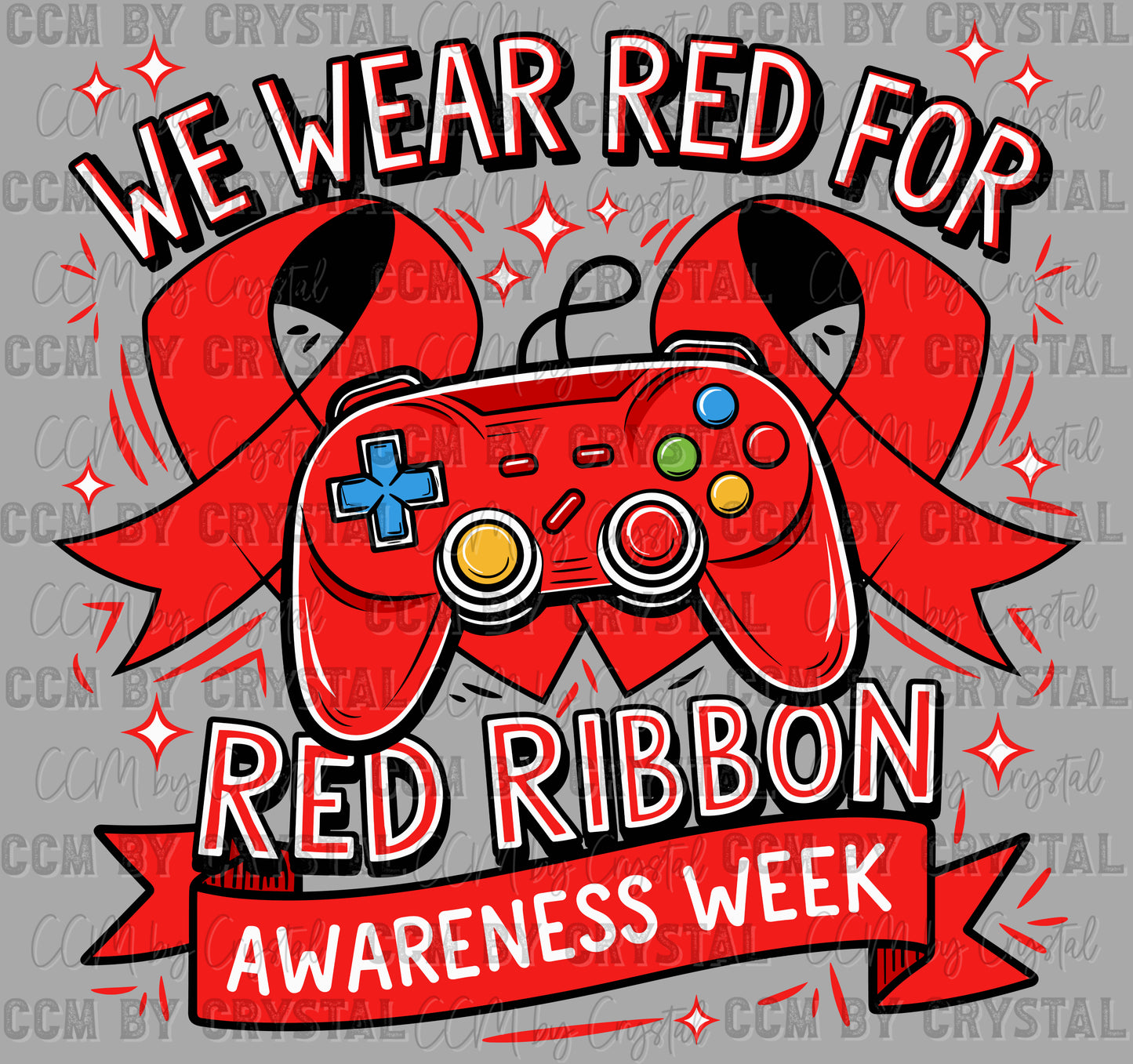 We Wear Red for Red Ribbon Awareness Week Game Controller Ready to Press Transfer DTF Transfer Sublimation Transfer