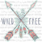 Wild And Free Arrows Print Ready to Press Transfer