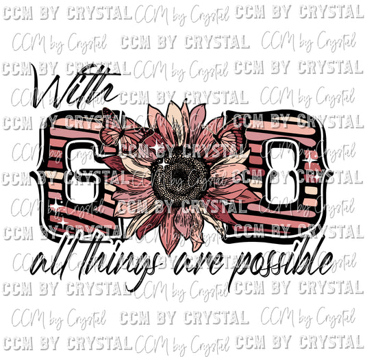 With God All Things Are Possible Pink Flower Print Ready to Press Transfer