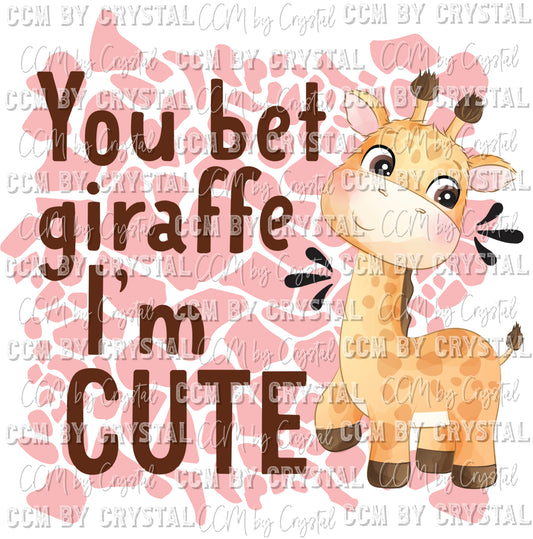 You Bet Giraffe I'm Cute Ready to Press Transfer