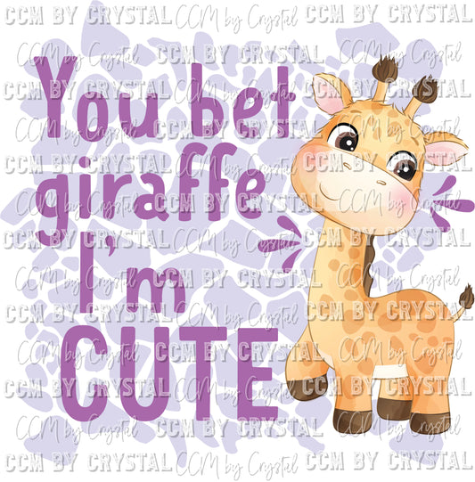 You Bet Giraffe I'm Cute Ready to Press Transfer