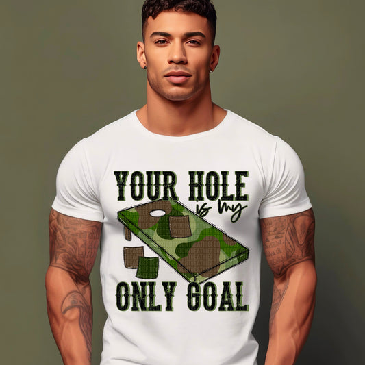 Camo Your Hole is My Only Goal Cornhole Ready to Press Transfer