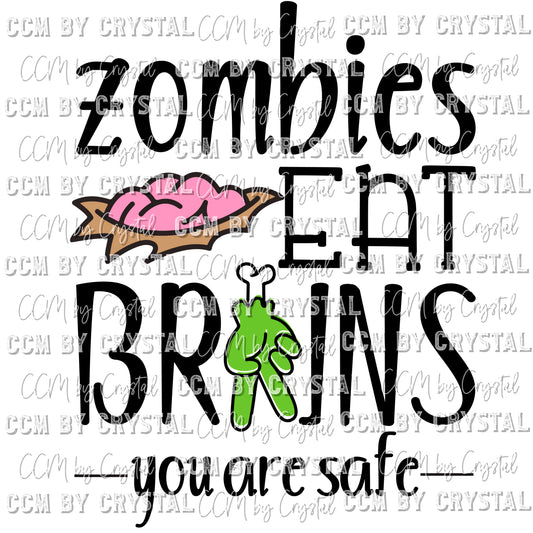 Zombies Eat Brains Youre Safe Ready to Press Transfer