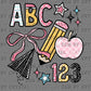 Girly ABC 123 Back to School Ready to Press Transfer DTF Transfer Sublimation Transfer